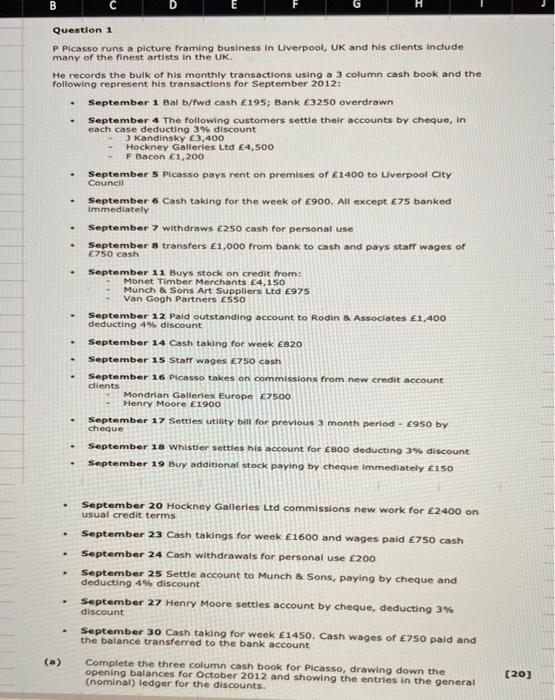  B E Question 1 P Picasso runs a picture framing business