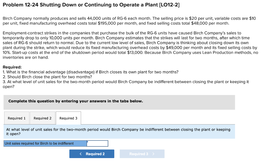  Problem 12-24 Shutting Down or Continuing to Operate a Plant (LO12-2]