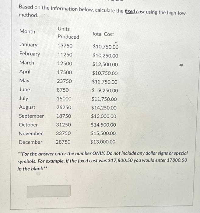  Based on the information below, calculate the fixed cost using the