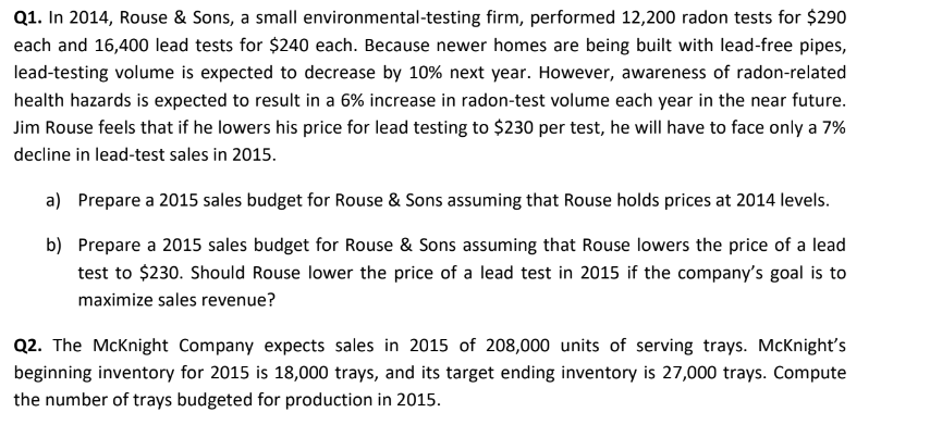  Q1. In 2014 , Rouse \& Sons, a small environmental-testing firm,