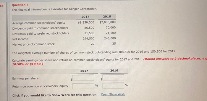 please can you do this answer? ES Question 4 This financial information
