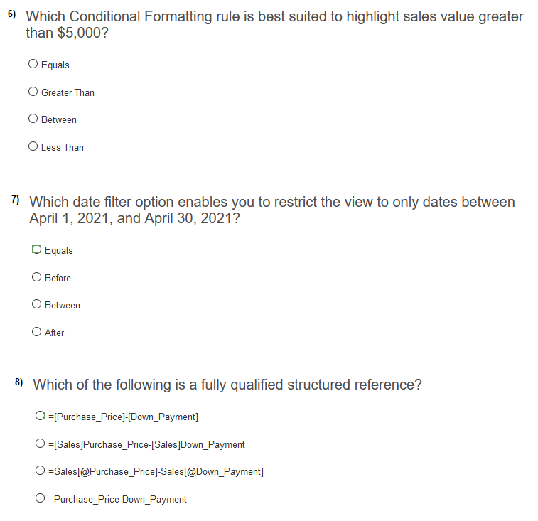 6) Which Conditional Formatting rule is best suited to highlight sales