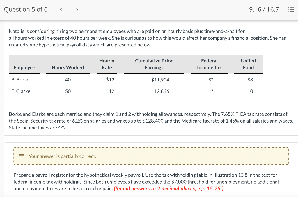 Question 5 of 6 9.16/16.7 Natalie is considering hiring two permanent employees