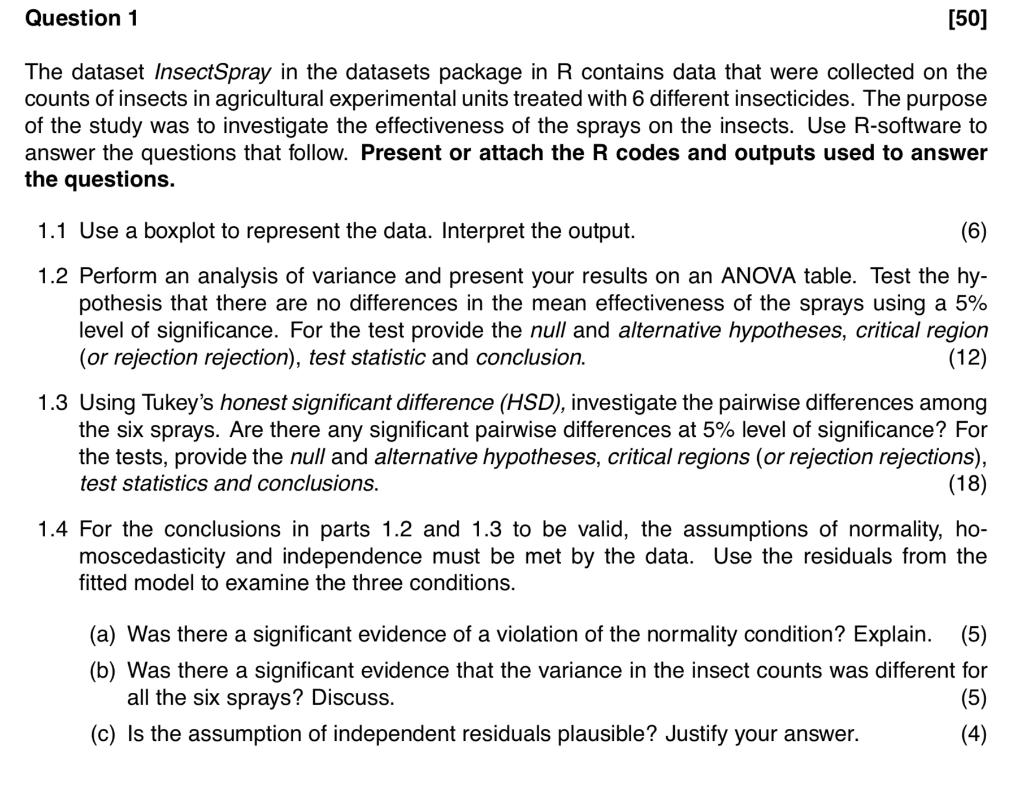  Question 1 [50] The dataset InsectSpray in the datasets package in