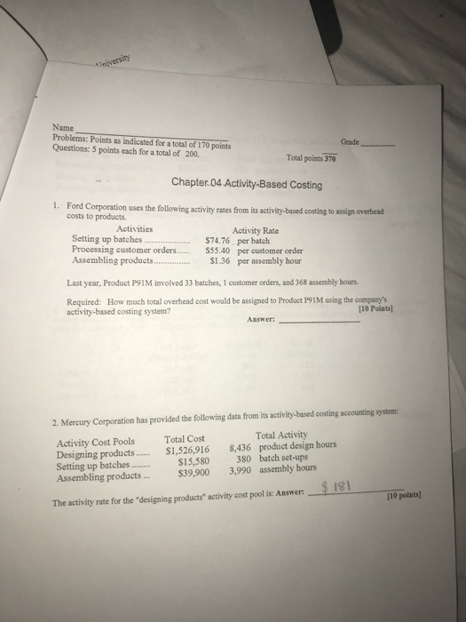 question 1 and 2 *Iniversity Name Problems: Points as indicated for a