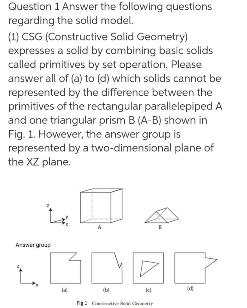  Question 1 Answer the following questions regarding the solid model. (1)