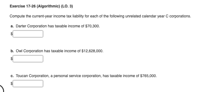 Exercise 17-26 (Algorithmic) (LO. 3) Compute the current-year income tax liability