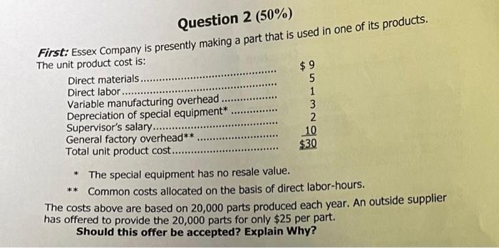 please solve all and send Question 2 (50%) First: Essex Company is