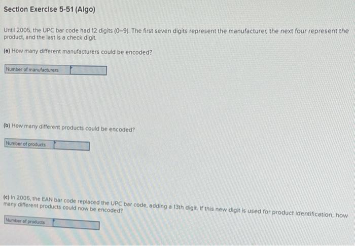  Section Exercise 5-51 (Algo) Until 2005, the UPC bar code had