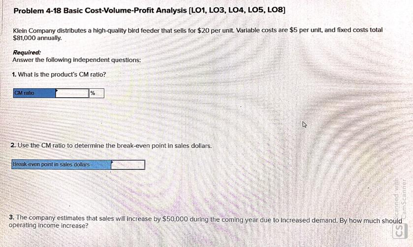  Problem 4-18 Basic Cost-Volume-Profit Analysis (L01, LO3, LO4, LOS, LOS] Klein