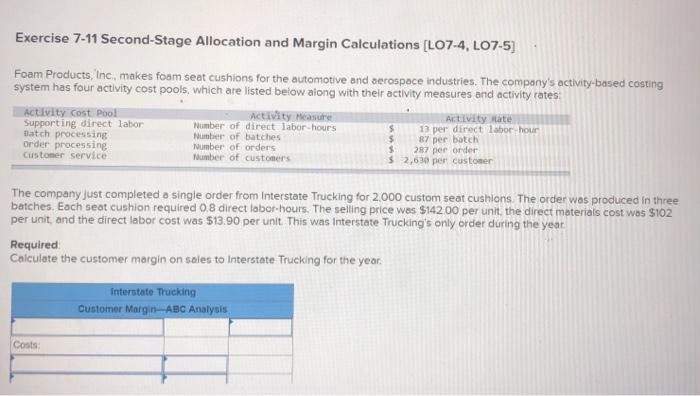  Exercise 7-11 Second-Stage Allocation and Margin Calculations [LO7-4, LO7-5) Foam Products,