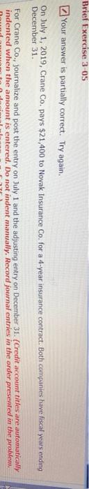  Brief Exercise 3-05 Your answer is partially correct. Try again. On