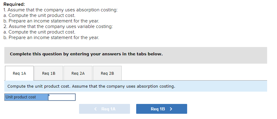 Income Statements [LO6-1, LO6-2] Lynch Company manufactures and sells a single product.