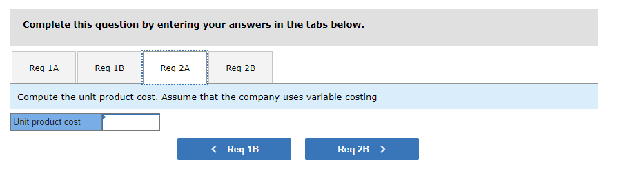 Variable costs per unit: Manufacturing: Direct materials Direct labor Variable manufacturing overhead
