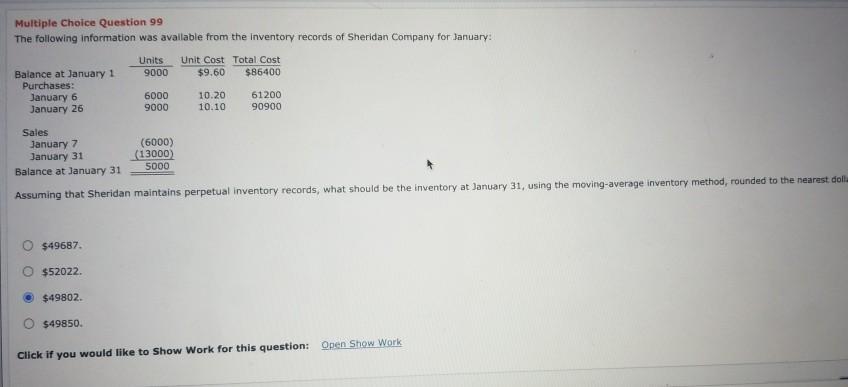 Multiple Choice Question 99 The following information was available from the