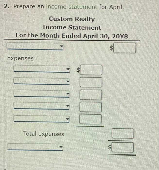 Financial Statements On April 1, 2048, Mana Adams established Custom Realty. Maria