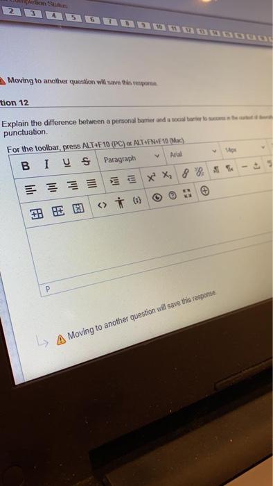  Moving to another question will save the per tion 12 Explain