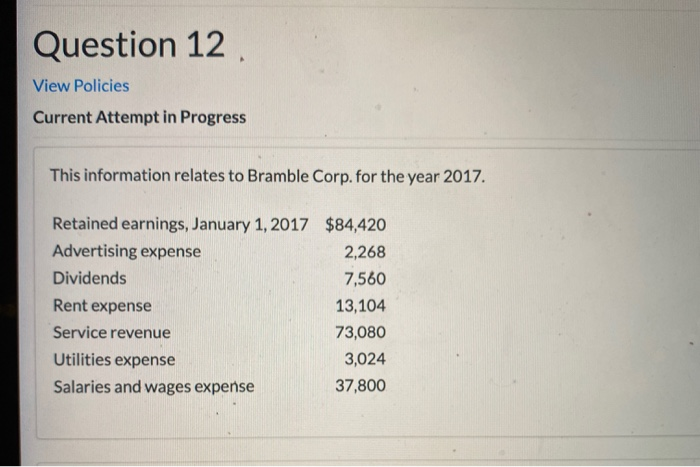  Question 12 View Policies Current Attempt in Progress This information relates