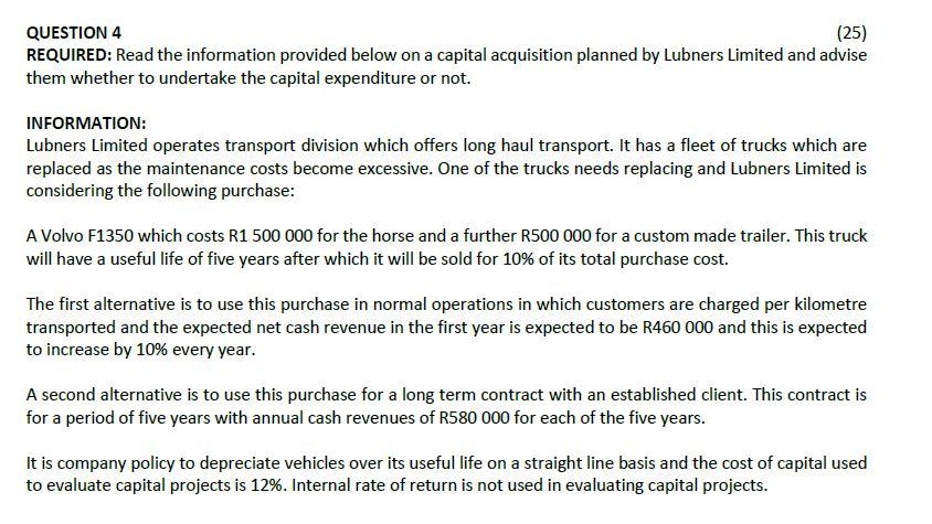  QUESTION 4 (25) REQUIRED: Read the information provided below on a