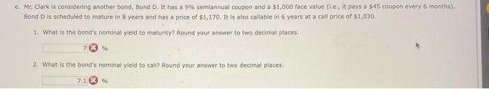  a e Mr. Clark is considering another bond, Bond D. It