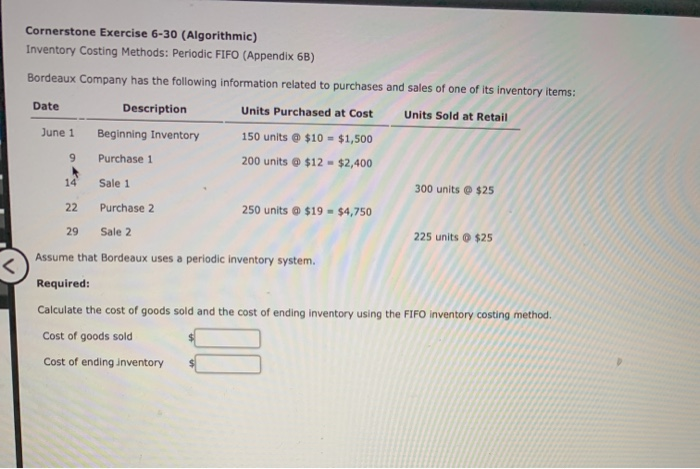  Cornerstone Exercise 6-30 (Algorithmic) Inventory Costing Methods: Periodic FIFO (Appendix 6B)