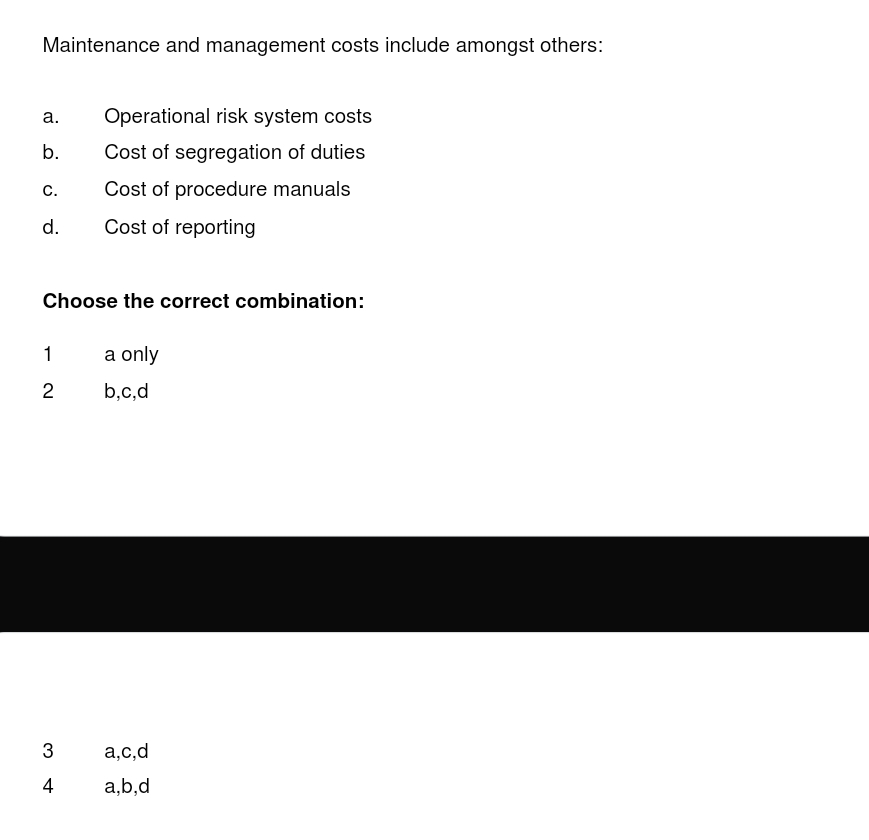  Maintenance and management costs include amongst others: a. Operational risk system