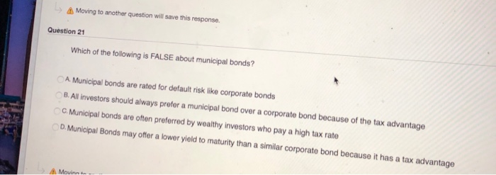  Moving to another question will save this response. Question 21 Which