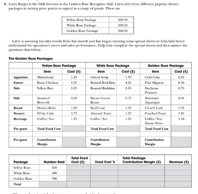 Chapter7 question5 5. Larry Barger is the F&B director at the