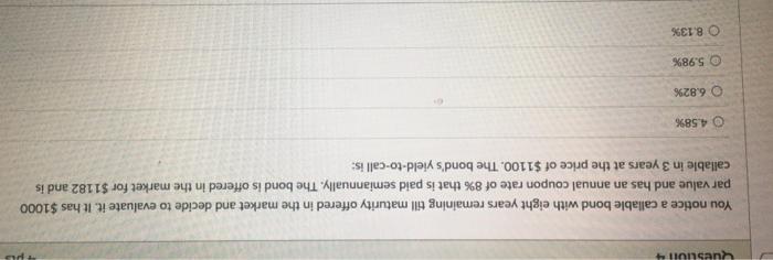  PG Question You notice a callable bond with eight years remaining