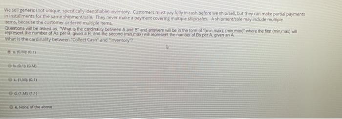  We sell generic (not unique specifically identifiable) inventory. Customers must pay