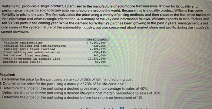  please highlight the final answer Williams Inc. produces a single product,