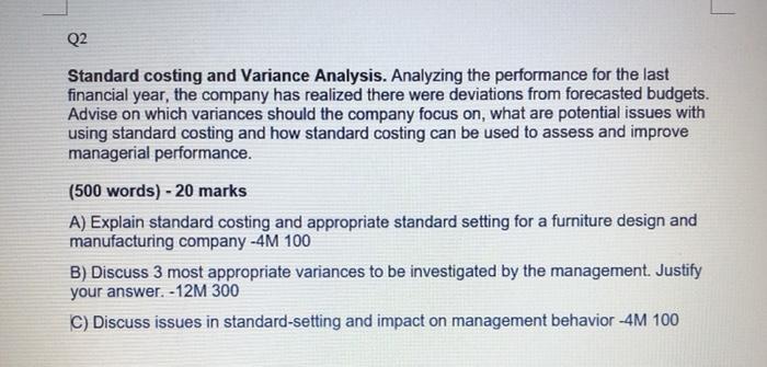 Q2 Standard costing and Variance Analysis. Analyzing the performance for the
