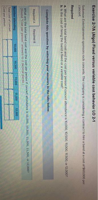  Exercise 2-7A (Algo) Fixed versus variable cost behavior LO 2-1 Solomon
