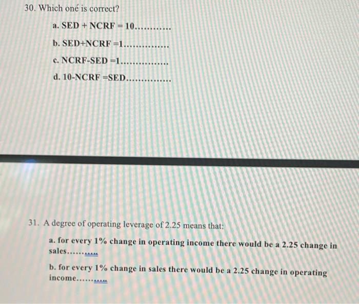  30. Which one is correct? a. SED + NCRF = 10............