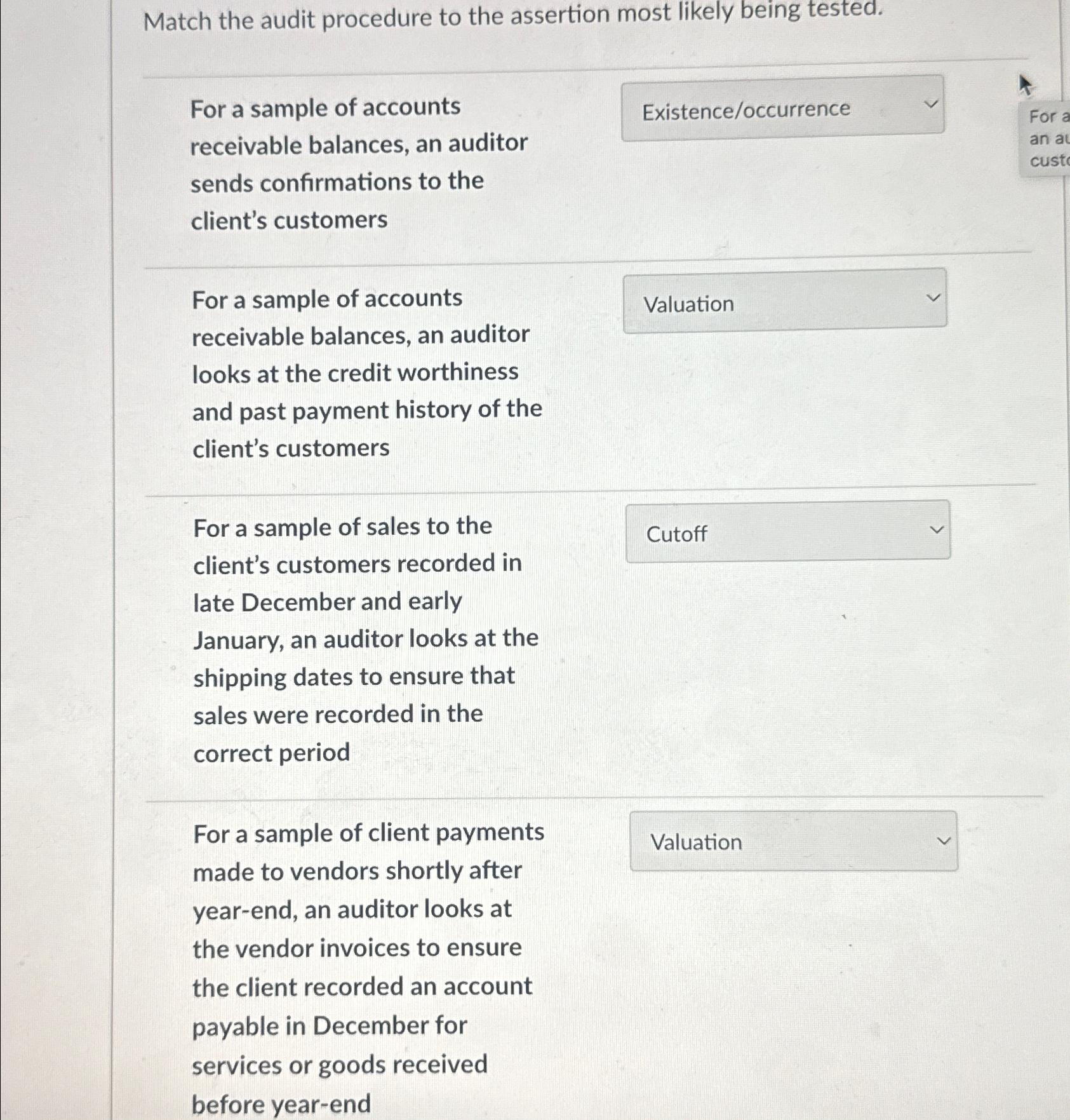 Match the audit procedure to the assertion most likely being tested.\ For