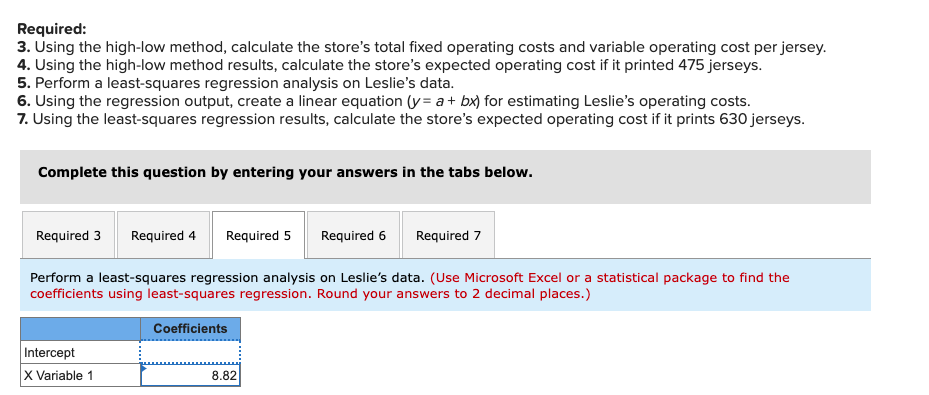 Using Scattergraph, High-Low, and Least-Squares Regression Methods (LO 5-2,5-3, 5-4) Leslie Sporting