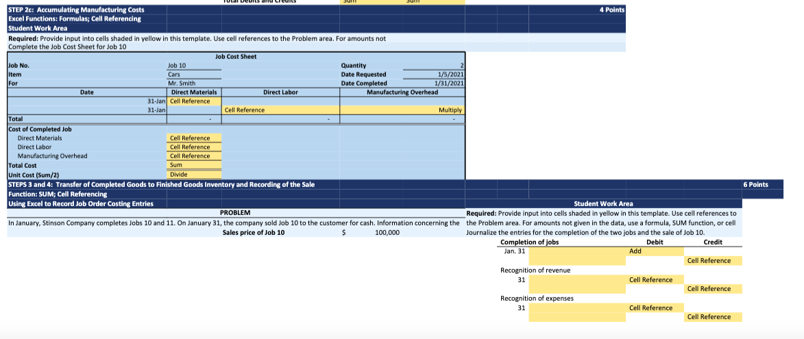 STEP 2c: Accumulating Manufacturing Costs 4 Points Excel Functions: Formulas; Cell