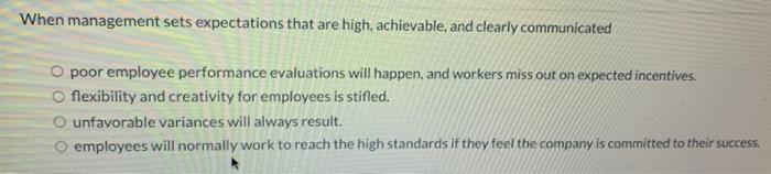 11 asap please When management sets expectations that are high, achievable, and