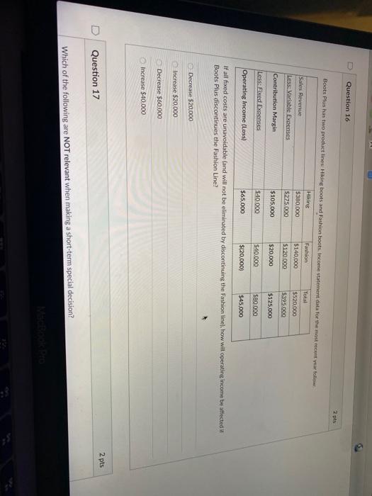  Question 16 2 pts Boots Plus has two product lines: Hilding