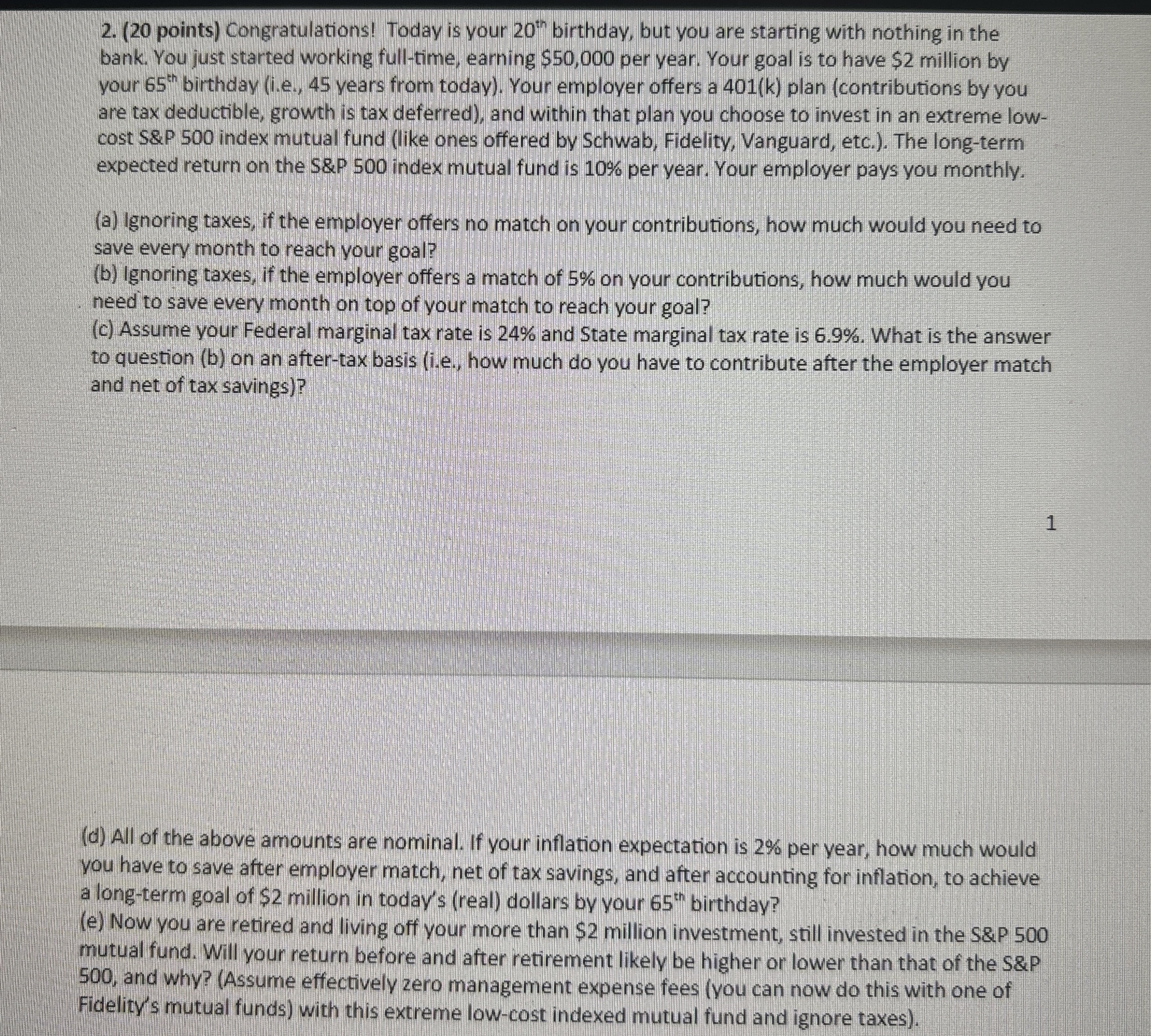  (20 points) Congratulations! Today is your 20th birthday, but you are