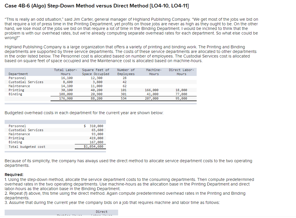  Case 4B-6 (Algo) Step-Down Method versus Direct Method [LO4-10, LO4-11) "This