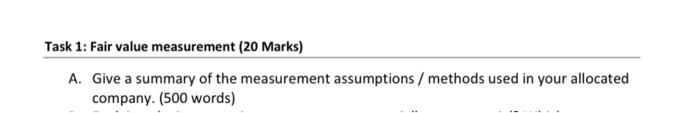  Task 1: Fair value measurement (20 Marks) A. Give a summary