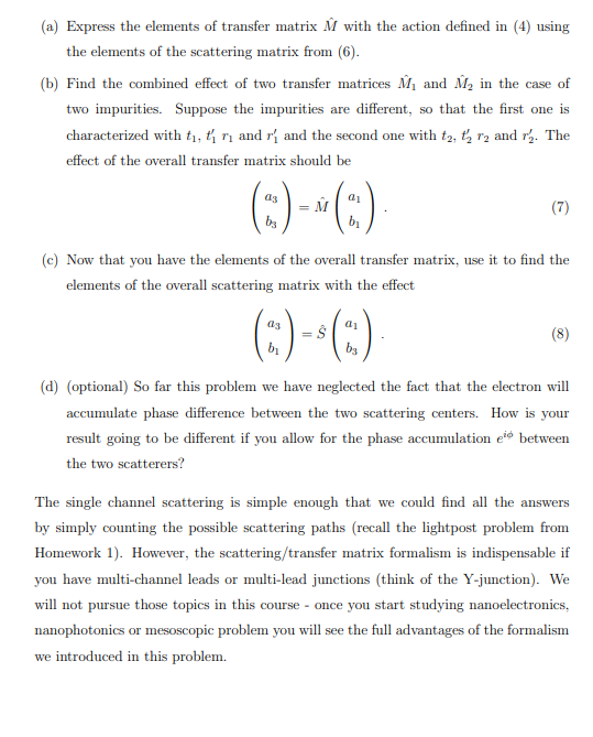formalism of this problem is particularly well suited for systems that are