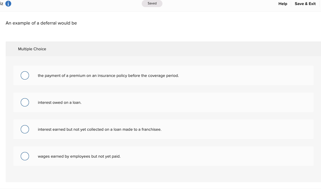 An example of a deferral would be Multiple Choice the payment