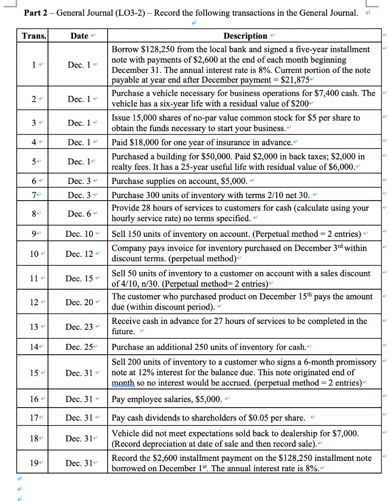 You will determine your company name, services to be provided and the