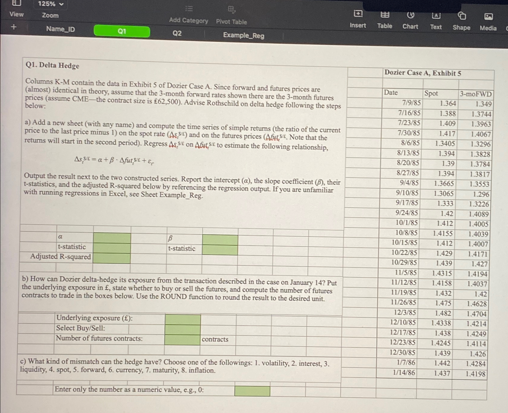  Q1. Delta Hedge Columns K-M contain the data in Exhibit 5