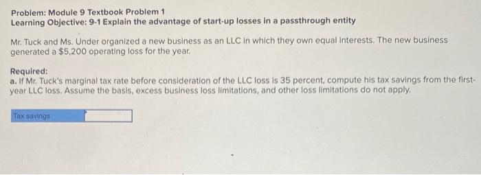  Problem: Module 9 Textbook Problem 1 Learning Objective: 9-1 Explain the