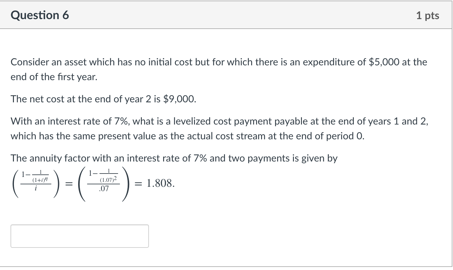  Question 6 1 pts Consider an asset which has no initial