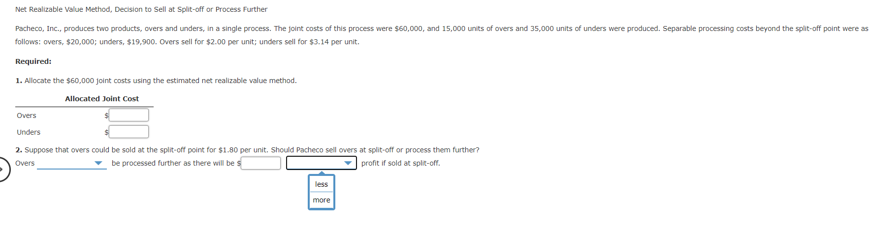 Further Pacheco, Inc., produces two products, overs and unders, in a single