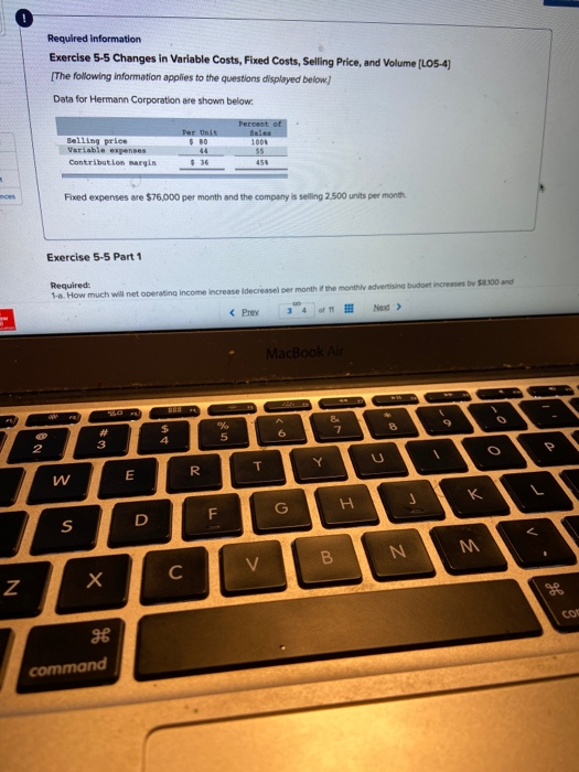  Required information Exercise 5-5 Changes in Variable Costs, Fixed Costs, Selling